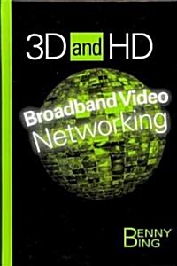 3D and HD Broadband Video Networking (Hardcover)