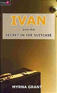 Ivan and the Secret in the Suitcase (Paperback)