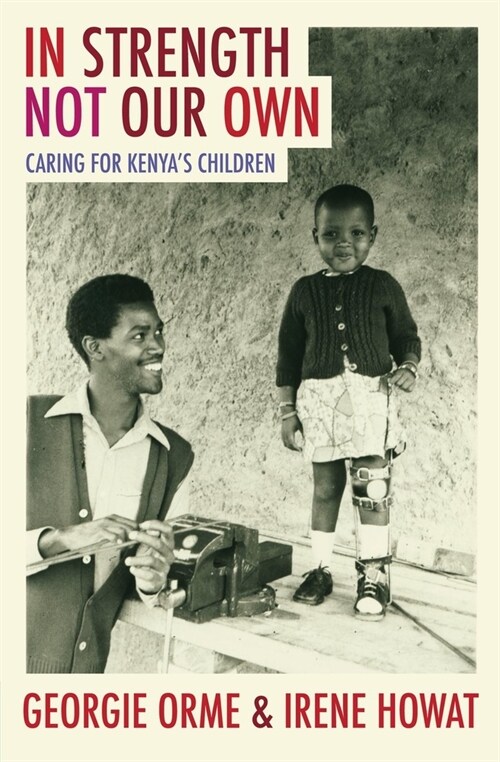 In Strength Not Our Own : Caring for Kenya’s Children (Paperback)