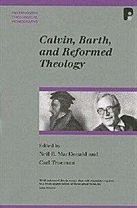 Calvin, Barth and Reformed Theology (Paperback)