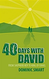 40 Days With David : From Shepherd Boy to King of Israel (Paperback)