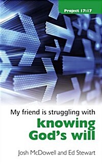 Struggling With Knowing Gods Will (Paperback)