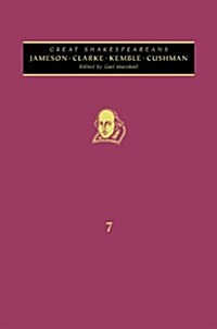Jameson, Cowden Clarke, Kemble, Cushman: Great Shakespeareans: Volume VII (Hardcover)