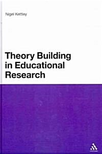 Theory Building in Educational Research (Hardcover)