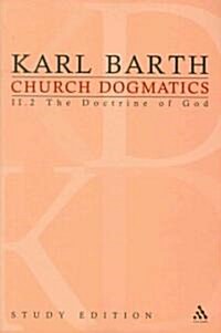 Church Dogmatics Study Edition 12 : The Doctrine of God II.2 A§ 36-39 (Paperback)