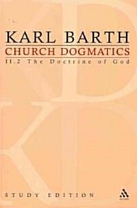 Church Dogmatics Study Edition 11 : The Doctrine of God II.2 A§ 34-35 (Paperback)