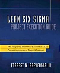 Lean Six Sigma Project Execution Guide (Paperback, Spiral, Indexed)