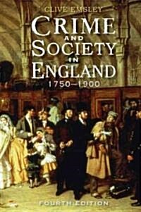 Crime and Society in England : 1750 - 1900 (Paperback, 4 New edition)