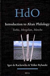Introduction to Altaic Philology: Turkic, Mongolian, Manchu (Hardcover)