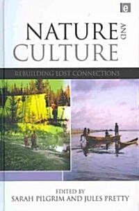 Nature and Culture : Rebuilding Lost Connections (Hardcover)