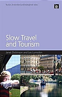 Slow Travel and Tourism (Paperback)