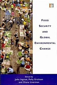 Food Security and Global Environmental Change (Paperback)