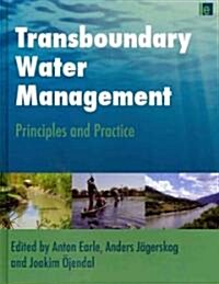 Transboundary Water Management : Principles and Practice (Hardcover)