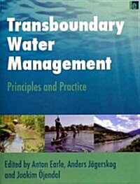Transboundary Water Management : Principles and Practice (Paperback)