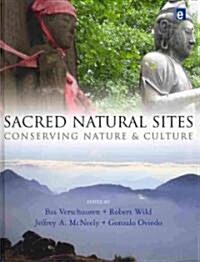 Sacred Natural Sites : Conserving Nature and Culture (Hardcover)