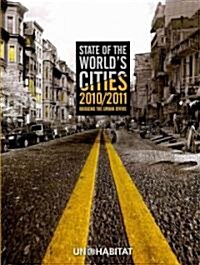 State of the Worlds Cities 2010/11 : Cities for All: Bridging the Urban Divide (Hardcover)