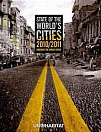 State of the Worlds Cities 2010/11 : Cities for All: Bridging the Urban Divide (Paperback)