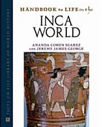 Handbook to Life in the Inca World (Hardcover)
