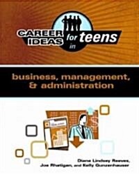 Career Ideas for Teens in Business, Management, & Administration (Hardcover)