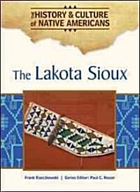 The Lakota Sioux (Library Binding)