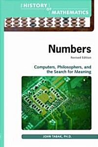 Numbers: Computers, Philosophers, and the Search for Meaning (Hardcover, Revised)