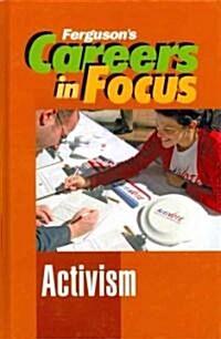 Careers in Focus: Activism (Hardcover)