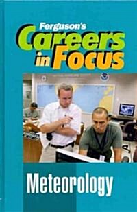 Careers in Focus: Meteorology (Hardcover)