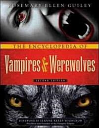 The Encyclopedia of Vampires and Werewolves, Second Edition (Paperback, 2)