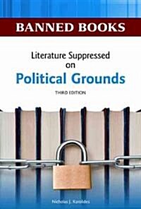 Literature Suppressed on Political Grounds, Third Edition (Hardcover, 3)