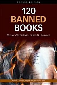 120 Banned Books: Censorship Histories of World Literature (Paperback, 2)