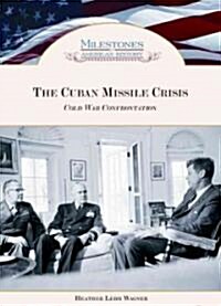 The Cuban Missile Crisis: Cold War Confrontation (Hardcover)