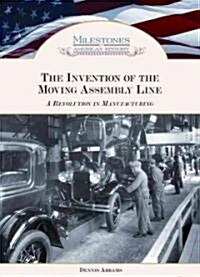 The Invention of the Moving Assembly Line (Hardcover)