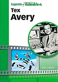 Tex Avery: Hollywoods Master of Screwball Cartoons (Hardcover)