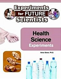 Health Science Experiments (Hardcover)