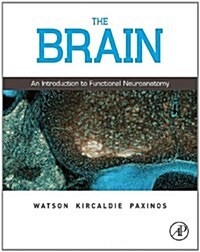 The Brain: An Introduction to Functional Neuroanatomy (Hardcover)