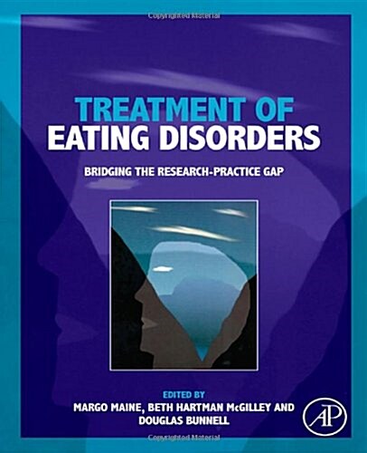 Treatment of Eating Disorders: Bridging the Research-Practice Gap (Hardcover)