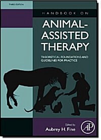 Handbook on Animal-Assisted Therapy: Theoretical Foundations and Guidelines for Practice (Hardcover, 3)