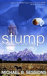 Stump: Fighting to Provide (Paperback)