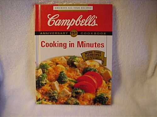 Campbells Cooking in Minutes (Favorite All Time Recipes Series) (Hardcover, 75 Anv)