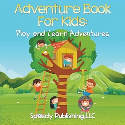 Adventure Book for Kids: Play and Learn Adventures (Paperback)