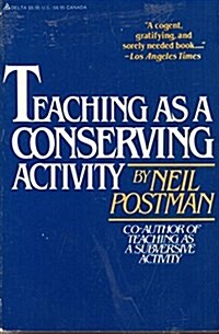 Teaching As A Conserving Activity (Paperback)