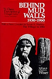 Behind Mud Walls, 1930-1960: With a Sequel: The Village in 1970 (Paperback, Revised)