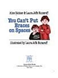 You Cant Put Braces on Spaces (Hardcover)