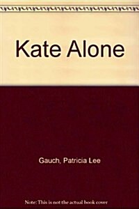 Kate Alone (Hardcover)