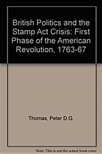 British Politics and the Stamp Act Crisis (Hardcover)