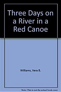 Three Days on a River in a Red Canoe (Hardcover)