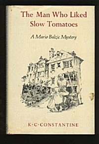 The Man Who Liked Slow Tomatoes (Hardcover)