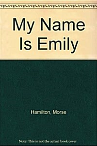 My Name Is Emily (Hardcover)