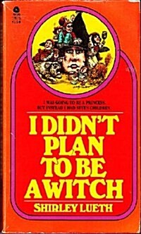 I Didnt Plan to Be a Witch (Mass Market Paperback)