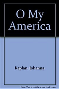 O My America (Mass Market Paperback)